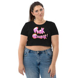 “LET’S SAY WHAT WE’RE ALL THINKING” Organic Crop Top