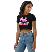 “LET’S SAY WHAT WE’RE ALL THINKING” Organic Crop Top